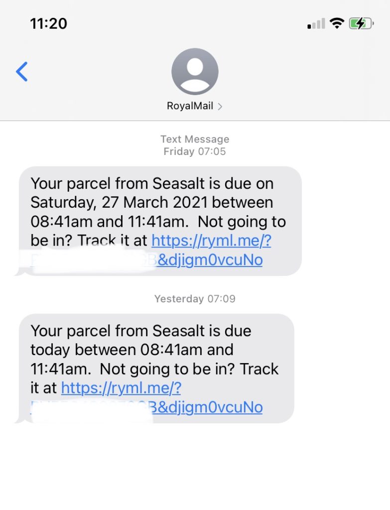 A screenshot from an iPhone showing two texts from Royal Mail, reading "Your parcel from Seasalt is due on Saturday, 27 March 2021 between 08:41am and 11:41am. Not going to be in? Track it at [tracking address]". The second reads "today" instead of the date.
