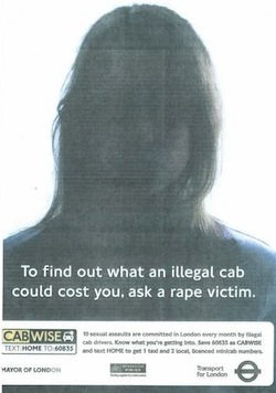 Greyed out picture of a woman's face, with the caption "To find out what an illegal cab could cost you, ask a rape victim".