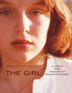 Cover of "The Girl" by Samantha Geimer. Features a picture of Geimer, a white woman with reddish hair wearing a necklace and white blouse, with the words "Samantha Geimer, The Girl: A life in the shadow of Roman Polanski"