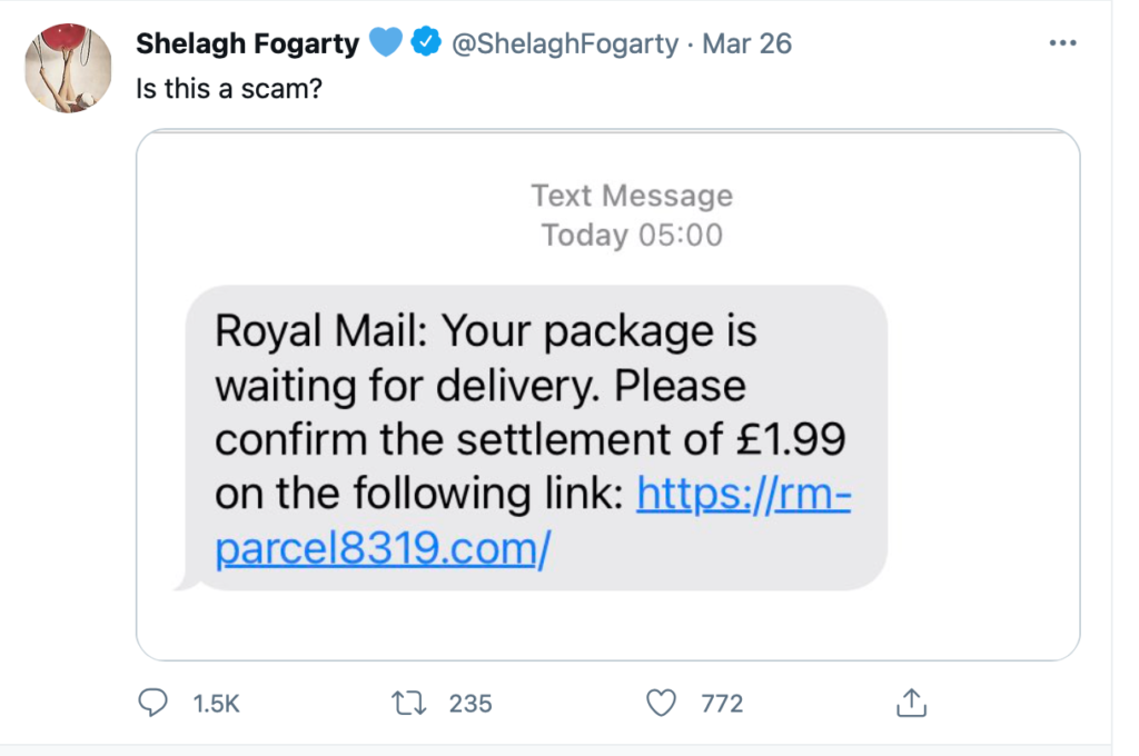 A screenshot of a tweet by Shelagh Fogerty containing an image of a text reading "Royal Mail: Your package is waiting for delivery. Please confirm the settlement of £1.99 on the following link:". Fogarty asks in the tweet "Is this a scam?".
